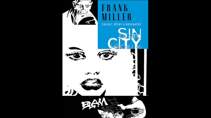 Komiks SIN CITY 06: Chlast, děvky a bouchačky 